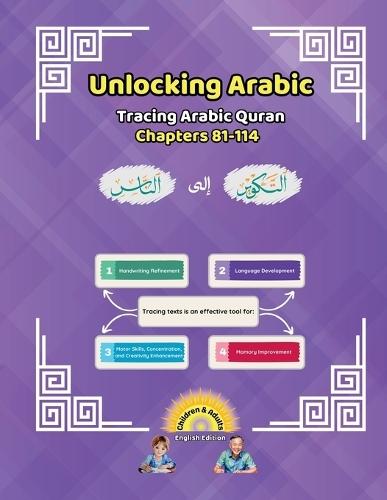 Unlocking Arabic: Tracing Arabic Quran Chapters 81-114 (Left to Right Edition)  by Canada Universal School at Abbey's Bookshop, 