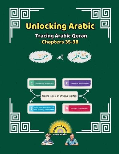 Unlocking Arabic: Tracing Arabic Quran Chapters 35-38 (Right to Left Edition)  by Canada Universal School at Abbey's Bookshop, 