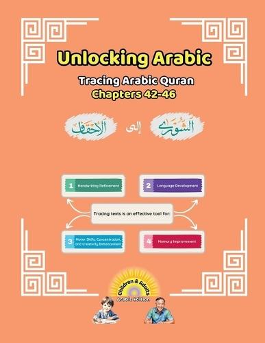 Unlocking Arabic: Tracing Arabic Quran Chapters 42-46 (Right to Left Edition)  by Canada Universal School at Abbey's Bookshop, 