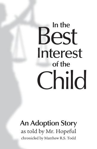 In the Best Interest of the Child: An Adoption Story  by MR Hopeful at Abbey's Bookshop, 