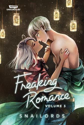 Freaking Romance Volume Three: A WEBTOON Unscrolled Graphic Novel  by Snailords at Abbey's Bookshop, 