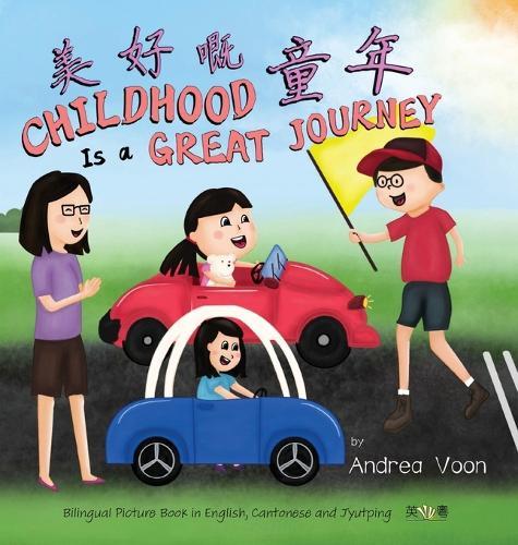 Childhood is a Great Journey (Cantonese & Jyutping/English)  by Andrea Voon at Abbey's Bookshop, 