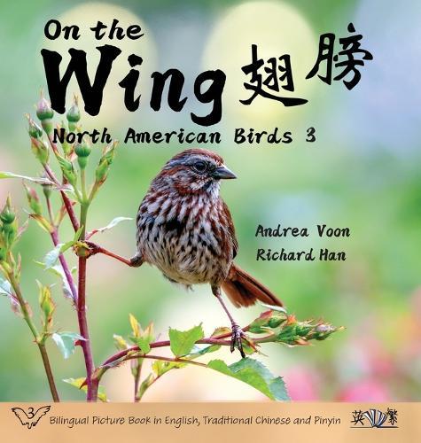 On the Wing: North American Birds 3 (T Chinese/English)  by Andrea Voon at Abbey's Bookshop, 