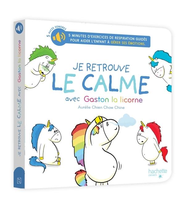 Je Retrouve le Calme avec Gaston la Licorne  by Chow Chine, Aurelie Chien at Abbey's Bookshop, 