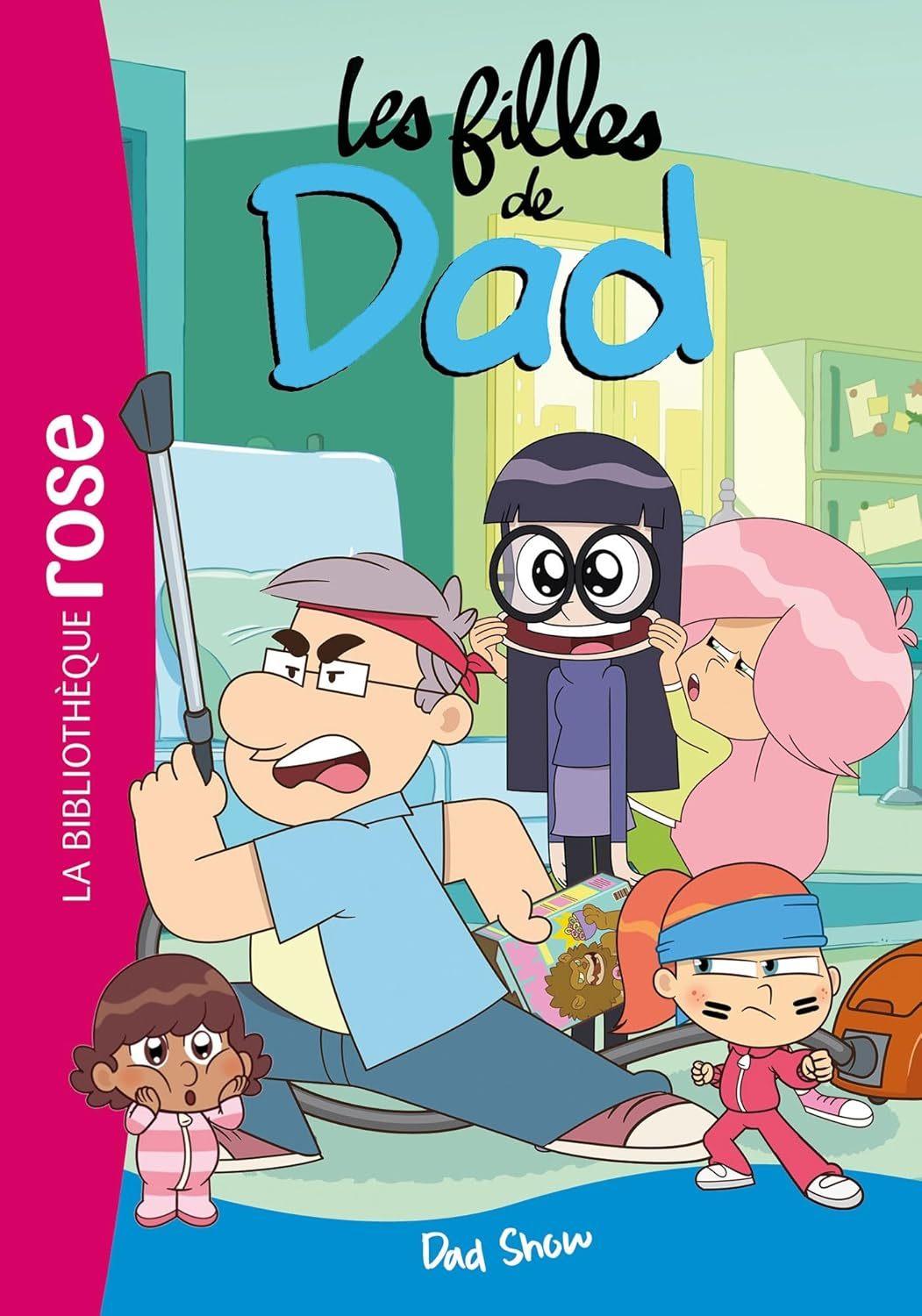 Dad Show (#3 les Filles de Dad)