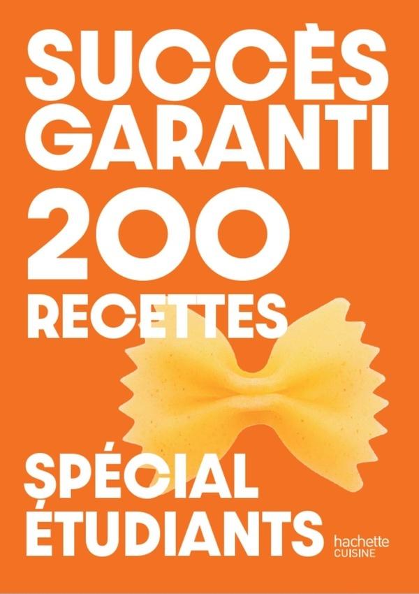 200 Recettes Special Etudiants (Succes Garanti)