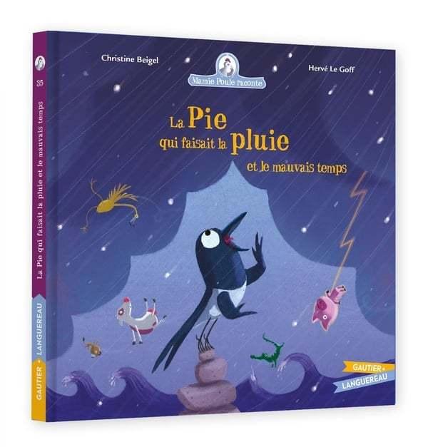 La Pie Qui Faisait la Pluie et le Mauvais Temps (Mamie Poule Raconte)