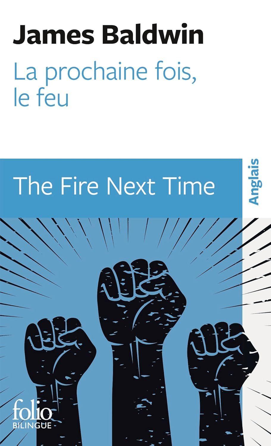Prochaine Fois, Le Feu / The Fire Next Time