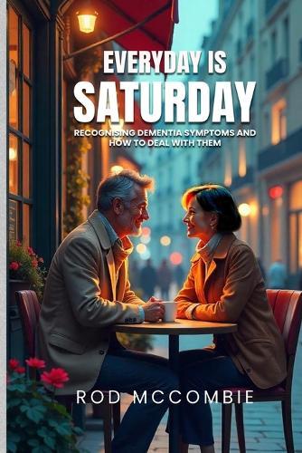 Every Day Is Saturday  by Rod McCombie at Abbey's Bookshop, 