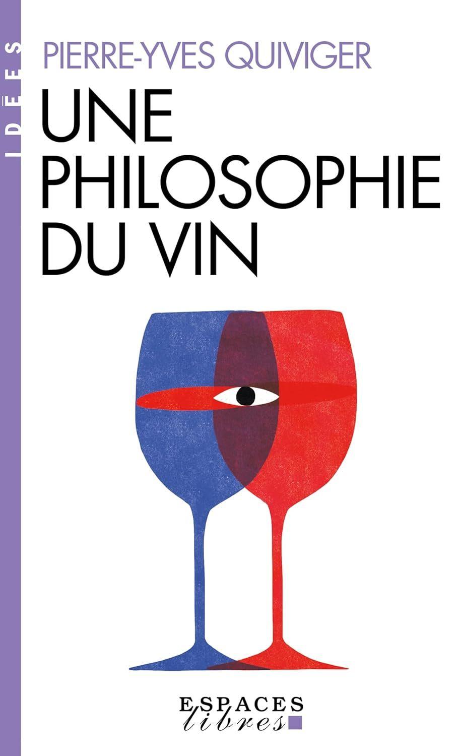Une Philosophie du Vin  by Pierre-Yves Quiviger at Abbey's Bookshop, 