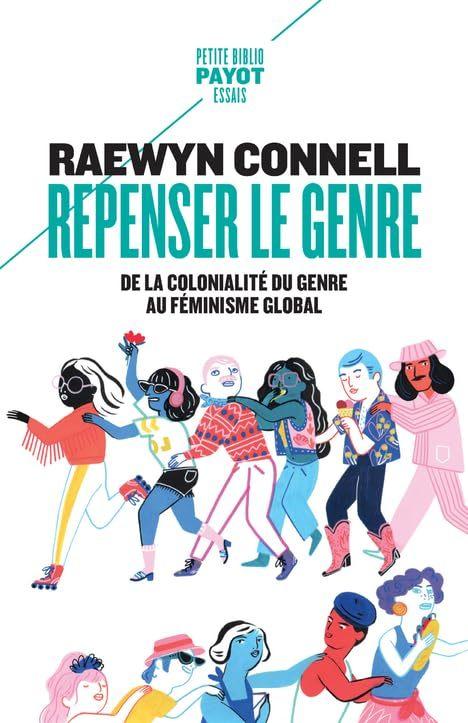 Repenser le Genre: De la Colonialite du Genre au Feminisme Global