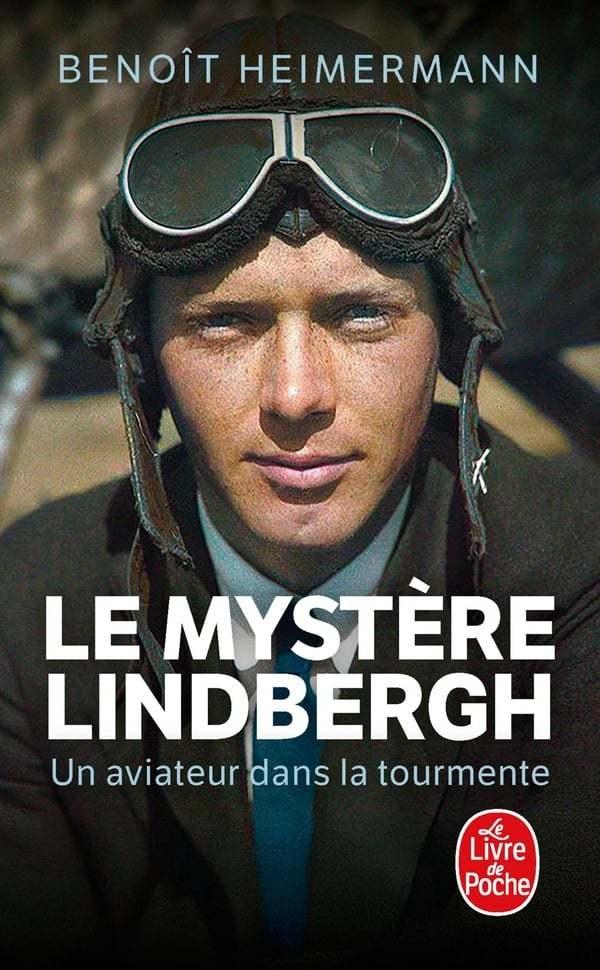 Le Mystere Lindbergh: Un Aviateur dans la Toumente