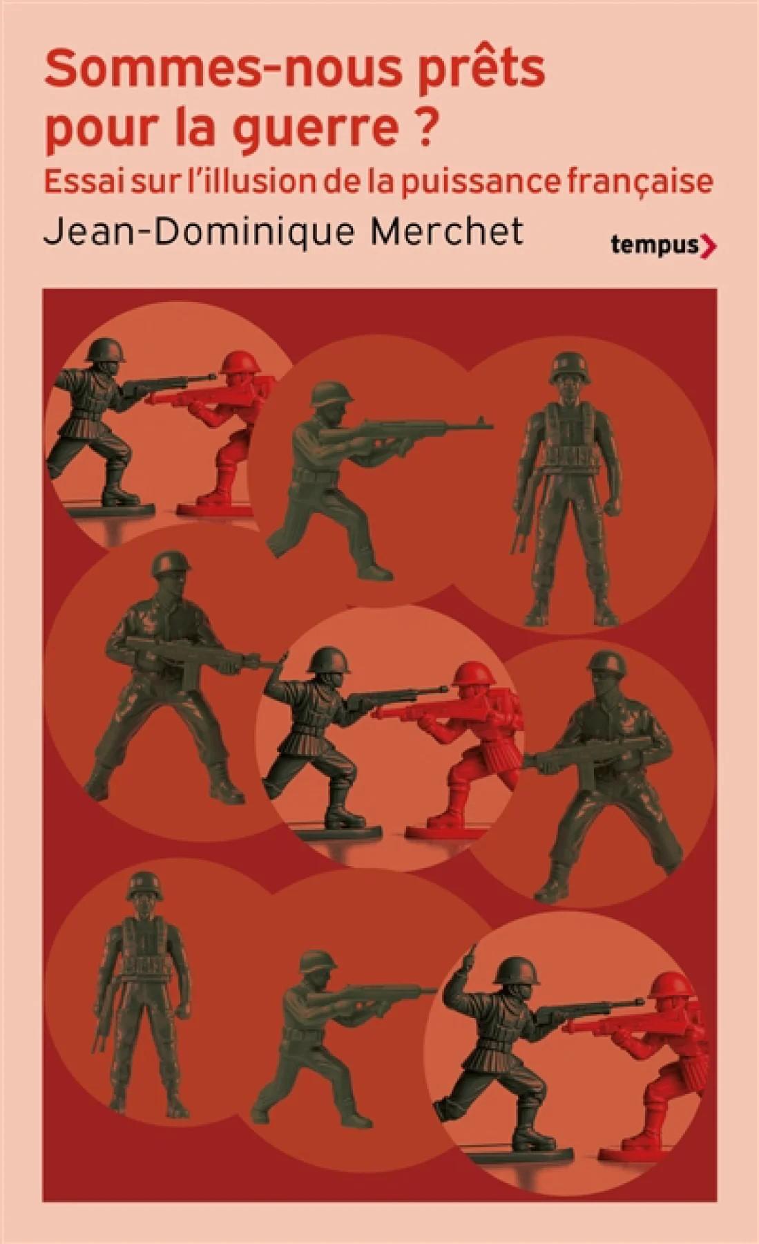 Sommes Nous Prets Pour la Guerre: L'Illusion de la Puissance Francaise  by J D Merchet at Abbey's Bookshop, 