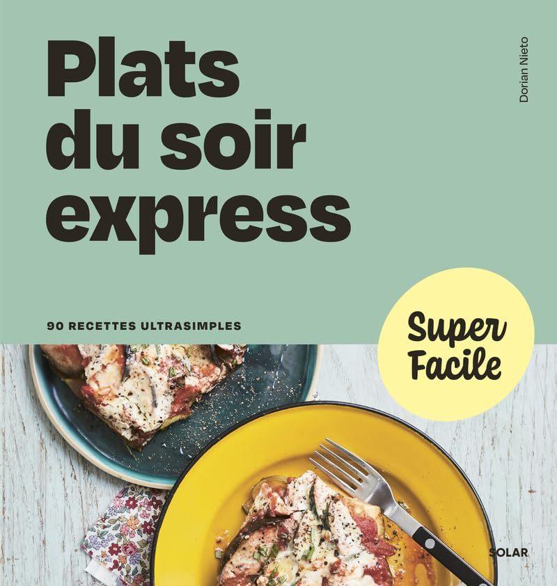 Plats du Soir Express (Super Facile)