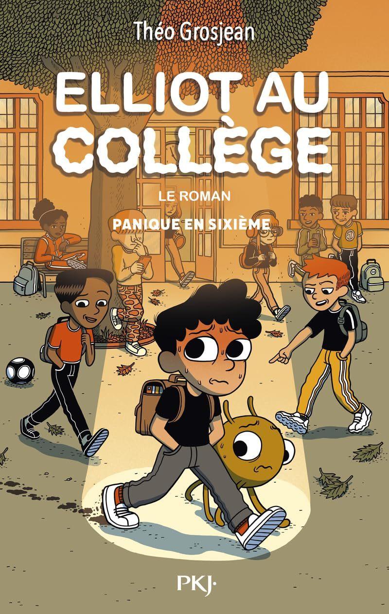 Panique en Sixieme (#1 Elliot au College)  by Theo Grosjean at Abbey's Bookshop, 