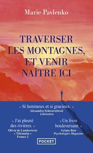 Traverser les Montagnes et Venir Naitre Ici  by Marie Pavlenko at Abbey's Bookshop, 