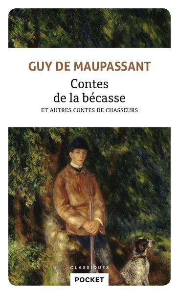 Contes de la Becasse et Autres Contes de Chasseurs