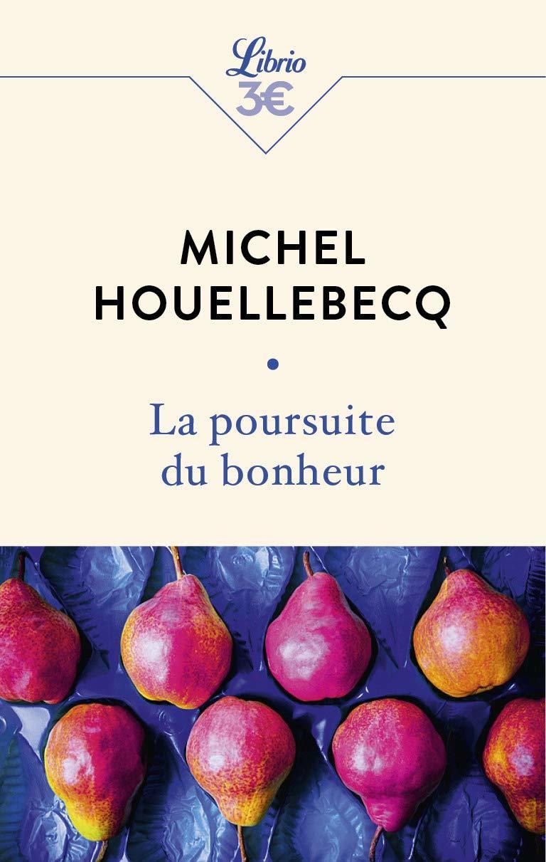 La Poursuite du Bonheur  by Michel Houellebecq at Abbey's Bookshop, 