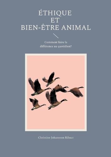 Éthique et Bien-Être Animal: Comment faire la différence au quotidien?