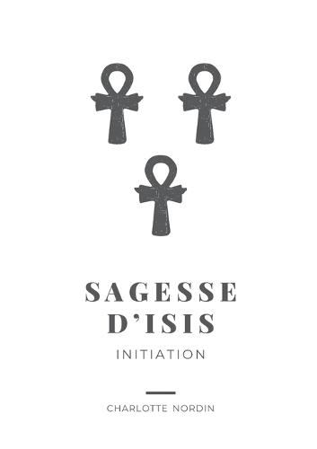Sagesse d'Isis: Initiation  by Charlotte Nordin at Abbey's Bookshop, 