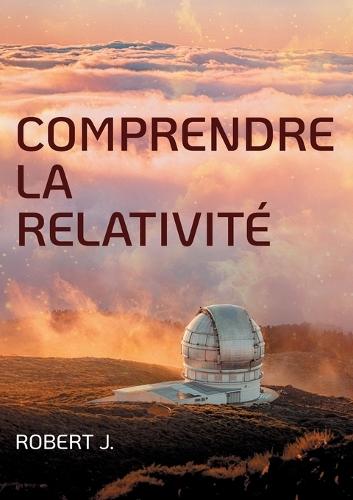 Comprendre la relativité  by Robert J at Abbey's Bookshop, 