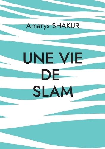 Une vie de Slam  by Amarys Shakur at Abbey's Bookshop, 