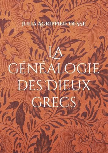 La généalogie des Dieux grecs  by Julia Agrippine Desse at Abbey's Bookshop, 