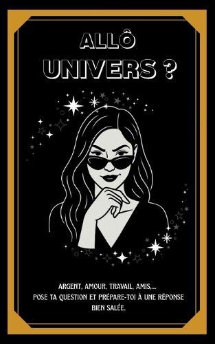 Allô Univers ?: Un oracle cash, mordant et drôle pour une guidance unique !  by Tania de Sousa at Abbey's Bookshop, 