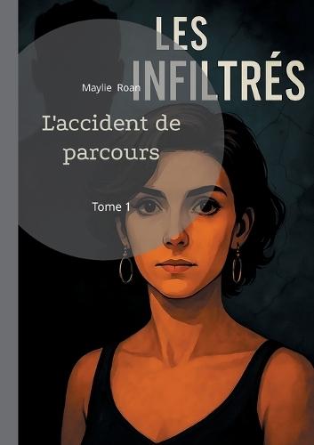 L'accident de parcours: Tome 1