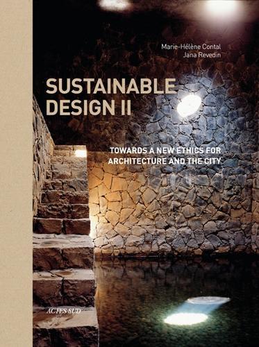 Sustainable Design II: Towards a New Ethics for Architecture and the City