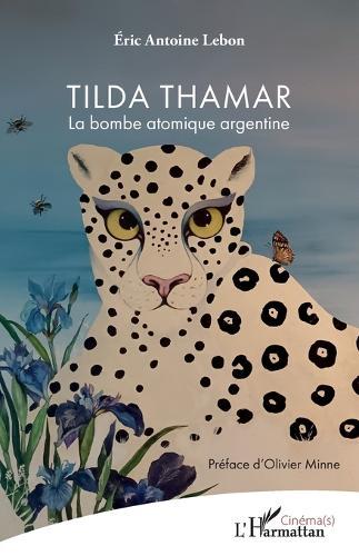 Tilda Thamar: La bombe atomique argentine