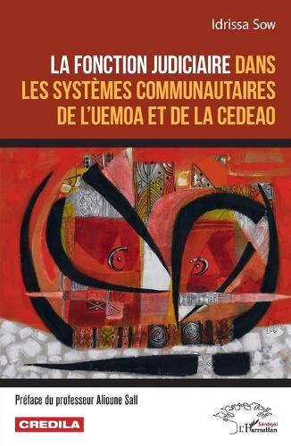 Le courage de juger: Protection des droits de l'homme, indépendance et impartialité du tribunal dans les mécanismes régionaux (CEDH, CIDH, CADHP)