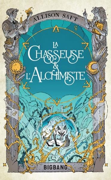 Chasseuse et l'Achimiste  by Allison Saft at Abbey's Bookshop, 