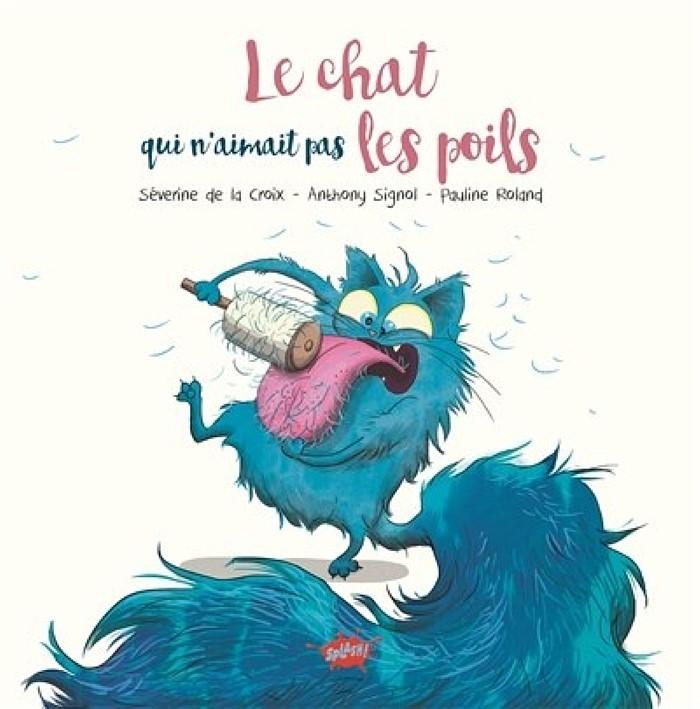 Chat Qui n'Aimait Pas les Poils  by de la Croix, Severene & Roland, Pauline at Abbey's Bookshop, 