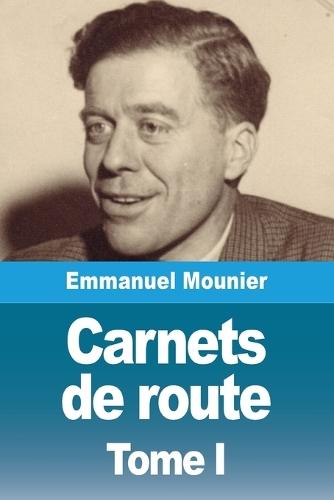 Carnets de route: Tome I. Feu la chrétienté  by Emmanuel Mounier at Abbey's Bookshop, 