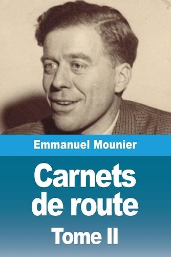 Carnets de route: Tome II. Les certitudes difficiles  by Emmanuel Mounier at Abbey's Bookshop, 