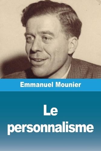 Le personnalisme  by Emmanuel Mounier at Abbey's Bookshop, 