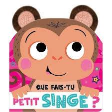 Que Fais-Tu Petit Singe  by Collectif at Abbey's Bookshop, 