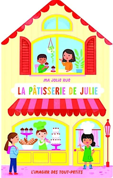 Patisserie de Julie (Ma Jolie Rue)  by Kathryn Selbert at Abbey's Bookshop, 