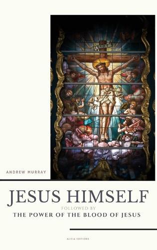 Jesus Himself: followed by The Power of the Blood of Jesus  by Andrew Murray at Abbey's Bookshop, 