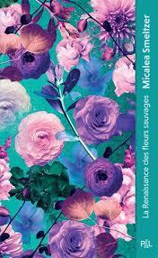 Resilience des Fleurs Sauvages  by Micalea Smeltzer at Abbey's Bookshop, 