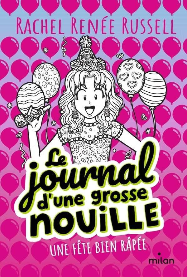 Fete Bien Rapee (#2 Journal d'une Grosse Nouille)  by Rachel Renee Russell at Abbey's Bookshop, 