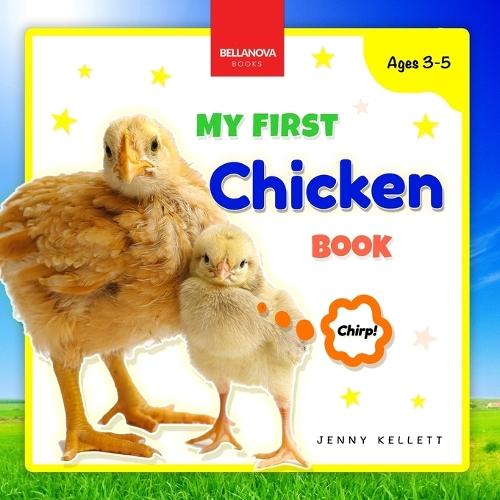 My First Chicken Book: Activities and Fun Facts About Chickens for Kids 3-5  by Jenny Kellett at Abbey's Bookshop, 