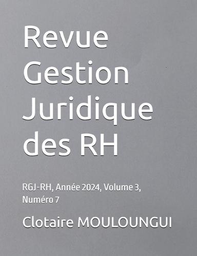 Revue Gestion Juridique des RH: RGJ-RH, Année 2024, Volume 3, Numéro 7  by Marc Richevaux at Abbey's Bookshop, 