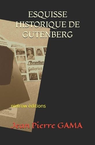 Esquisse Historique de Gutenberg