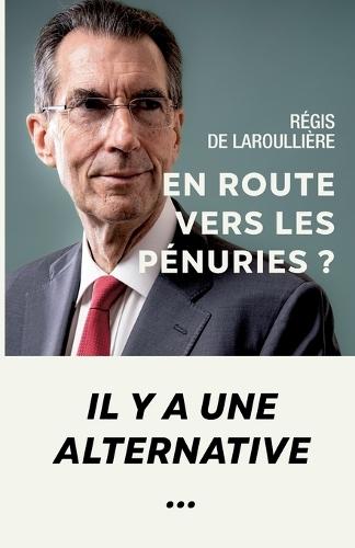En route vers les pénuries ?: Il y a une alternative...