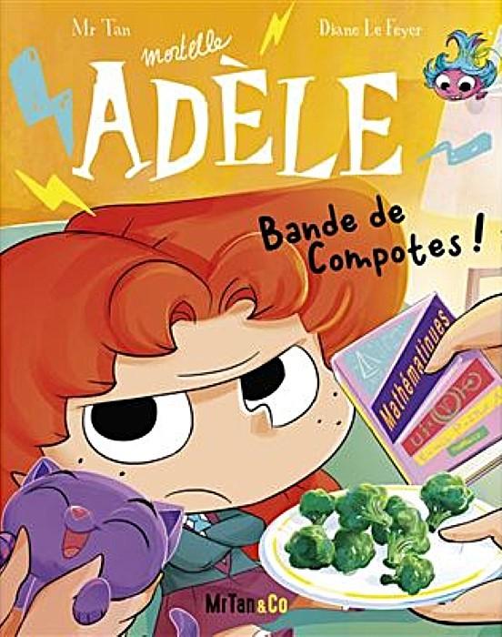 Bande de Compotes (#22 Mortelle Adele BD)