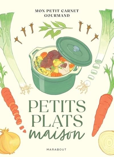 Petits Plats Maison: Mon Petit Carnet Gourmand