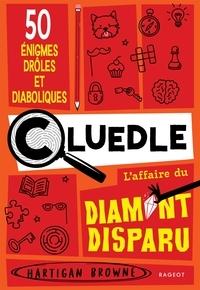Affaire du Diamant Disparu (#1 Cluedle French)  by Hartigan Browne at Abbey's Bookshop, 