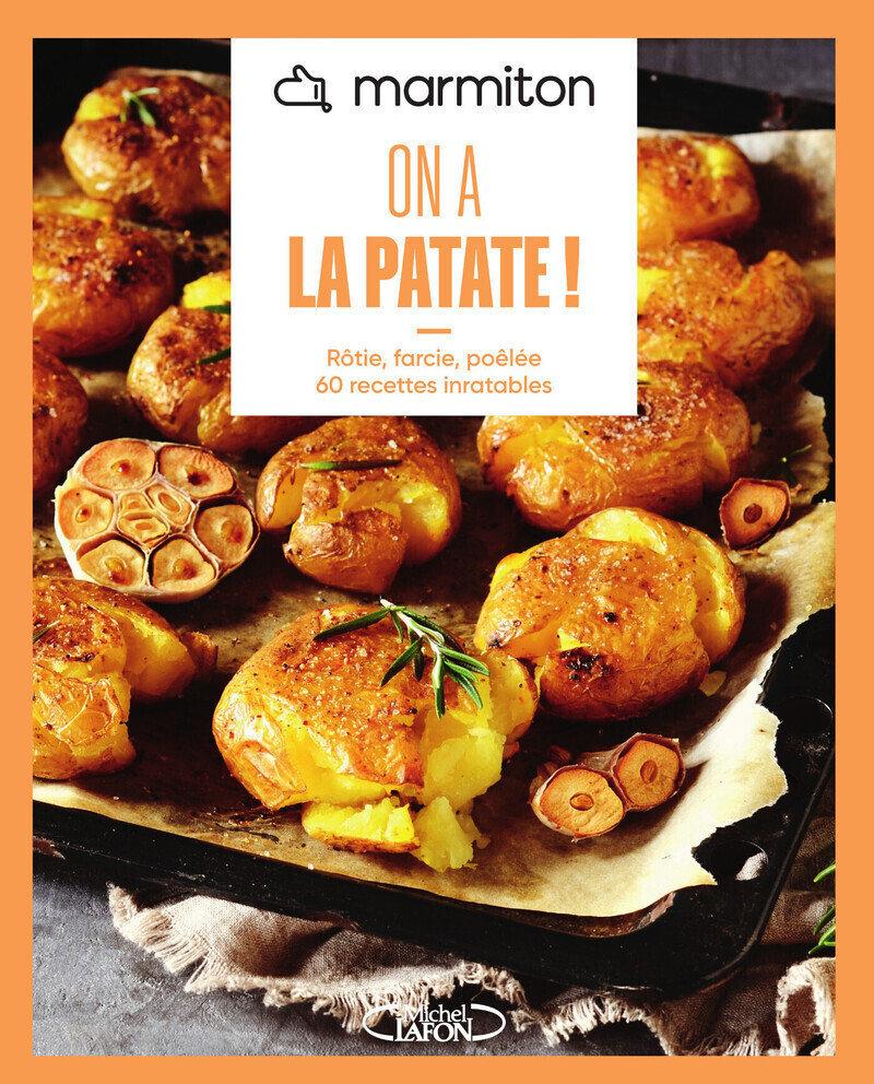On a la Patate: 60 Recettes Inratables